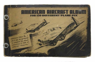Item #33120 The AMERICAN AIRCRAFT ALBUM. "A Hobby for the Airminded". Contains Spaces for 360...