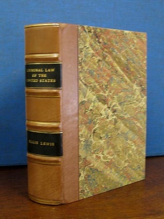 Item #33534 An ABRIDGMENT Of The CRIMINAL LAW Of The UNITED STATES; Containing the Important...