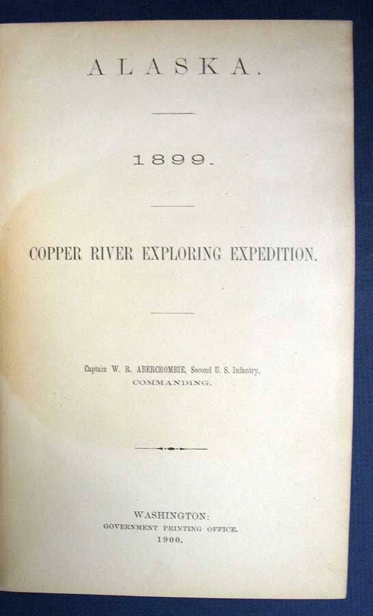 Captain W R Colbeck ALASKA. 1899. Copper River Exploring Expedition | Captain W. R ...