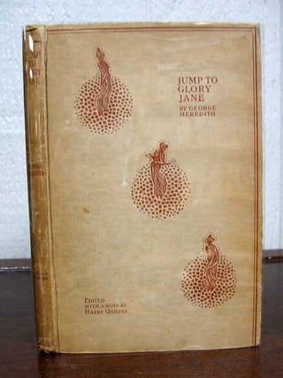 Item #33808 JUMP To GLORY JANE. George . Housman Meredith, Lawrence -, Harry - Quilter, also...