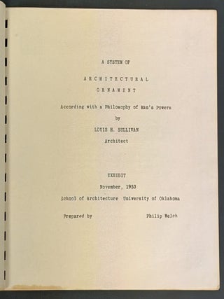 A SYSTEM Of ARCHITECURAL ORNAMENT By LOUIS H. SULLIVAN. Exhibit November, 1953.