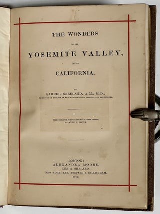 The WONDERS Of YOSEMITE VALLEY And Of CALIFORNIA.