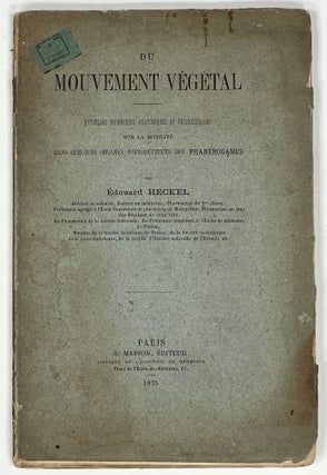 Item #33970 Du MOUVEMENT VEGETAL. Nouvelles Recherches Anatomiques et Physiologiques su la...