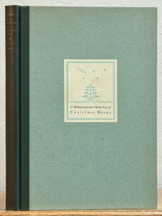 Item #34207.1 A BIBLIOGRAPHICAL CHECK-LIST Of CHRISTMAS BOOKS. Walter - Compiler Klinefelter