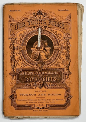 Item #34309.3 OUR YOUNG FOLKS. An Illustrated Magazine for Boys and Girls. September, 1868. ...