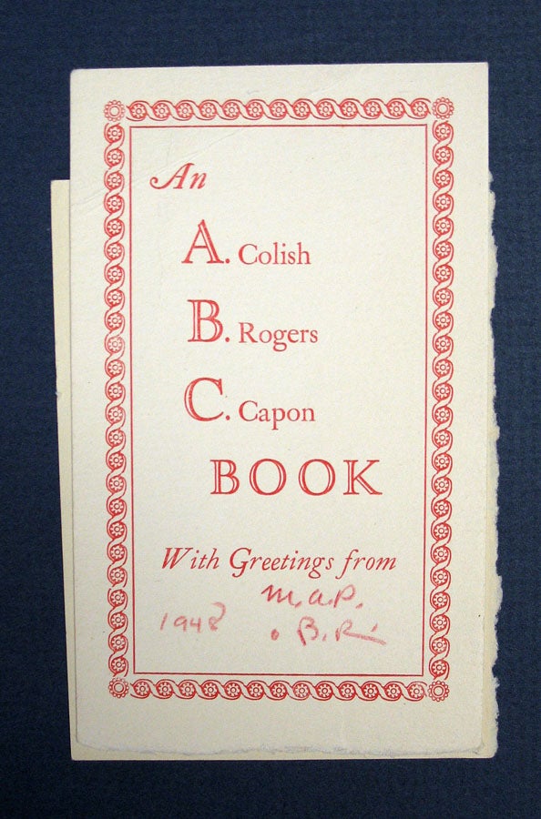 Item #34358 An A. B. C. Colish Rogers Capon BOOK. With Greeting From:. Bruce 1870 - 1975 Rogers.