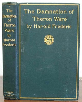 Item #34421 The DAMNATION Of THERON WARE. Harold Frederic, 1856 - 1898