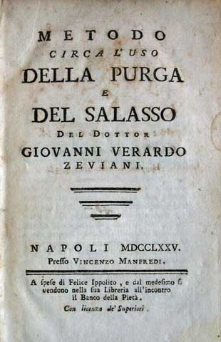 Item #34512 METODO CIRCA L'Uso DELLA PURGA E DEL SALASSO Del Dottor Giovanni Verardo Zeviani. Giovanni Verardo Zeviani, 1725 - 1808.