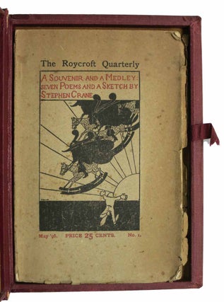 A SOUVENIR And A MEDLEY: Seven Poems and A Sketch by Stephen Crane with Divers and Sundry Communications from Certain Eminent Wits. The Roycroft Quarterly, May 1896. No. 1.