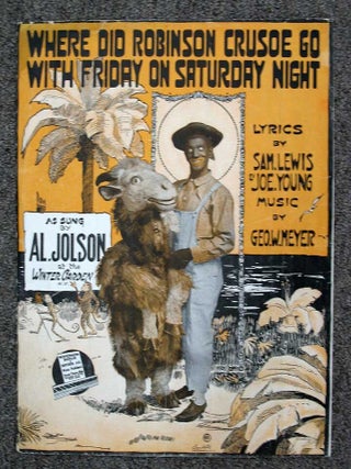 Item #34538 WHERE DID ROBINSON CRUSOE GO With FRIDAY ON SATURDAY NIGHT. Sheet Music, Geo W. -...