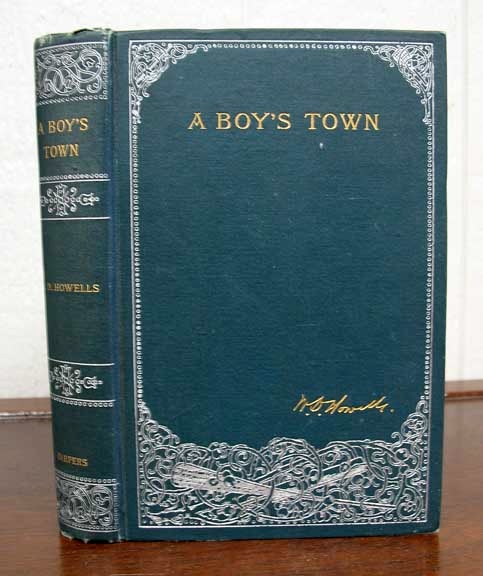 Item #34657 A BOY'S TOWN. Described for "Harper's Young People" W. D. Howells, 1837 - 1920.