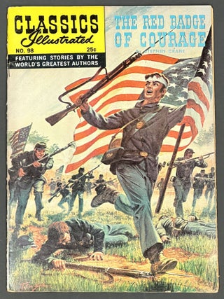 Item #34736 The RED BADGE Of COURAGE by Stephen Crane. Classics Illustrated Featuring Stories by...