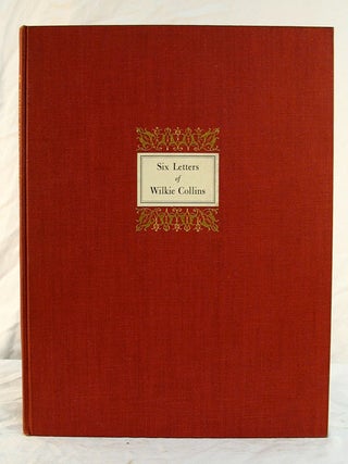 Item #3493.1 SIX LETTERS Of WILKIE COLLINS. From the Charlotte Ashley Felton Memorial Library at...