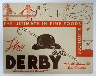 Item #35108 The DERBY. The Ultimate in Fine Foods & Liquors. "San Francisco's Finest". 19 to...