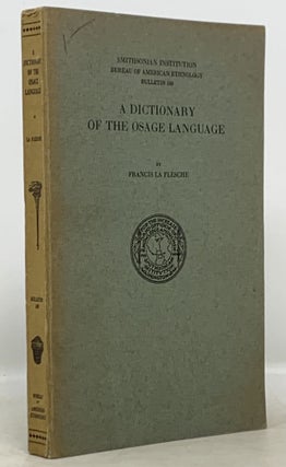 Item #35171.1 A DICTIONARY Of The OSAGE LANGUAGE. Smithsonian Instistution Bureau of American...