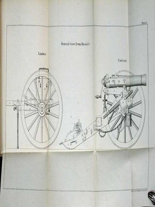 The FRENCH MITRAILLEUSE: A Full and Complete Description of Its Construction, Service, Etc. Translated from the German by Lieutenant-Commander W. M. Folger, U.S.N.