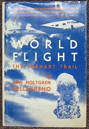Item #35468 WORLD FLIGHT. The Earhart Trail. With TLs & 2 color snapshots. Amelia. 1897 - 1937...