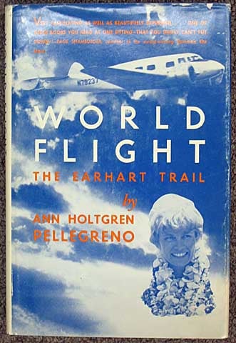 Item #35468 WORLD FLIGHT. The Earhart Trail. With TLs & 2 color snapshots. Amelia. 1897 - 1937 Earhart, Ann Holtgren Pellegreno.