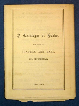 Item #35475 A CATALOGUE Of BOOKS Published by Chapman and Hall, 193, Piccadilly. April, 1858....