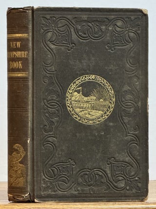Item #35483 The NEW HAMPSHIRE BOOK. Being Specimens of the Literature of the Granite State....