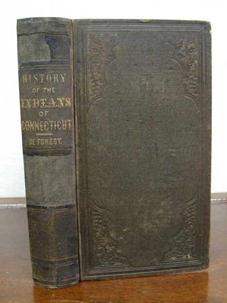 Item #35547 HISTORY Of The INDIANS Of CONNECTICUT From the Earliest Known Period to 1850. John W....