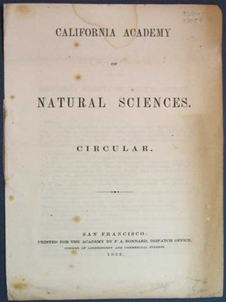 Item #35557 CALIFORNIA ACADEMY Of NATURAL SCIENCES. Circular. Early California Printing