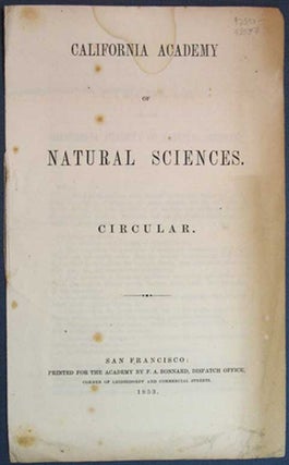 Item #35557 CALIFORNIA ACADEMY Of NATURAL SCIENCES. Circular. Early California Printing