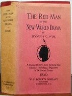 Item #35573 The RED MAN In The NEW WORLD DRAMA. A Politico - Legal Study with a Pageantry of...