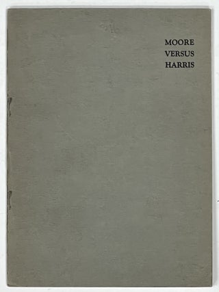 Item #35631 MOORE VERSUS HARRIS. An Intimate Correspondence Between George Moore and Frank...