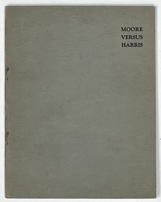 Item #35631 MOORE VERSUS HARRIS. An Intimate Correspondence Between George Moore and Frank...