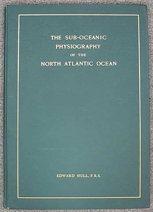 Item #35664 MONOGRAPH On The SUB-OCEANIC PHYSIOGRAPHY Of The NORTH ATLANTIC OCEAN. With a...