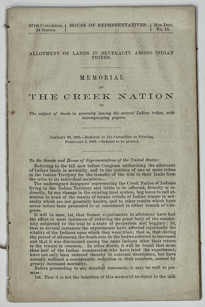 Item #35670 MEMORIAL Of The CREEK NATION On The Subject of Lands in Severalty Among the Several Indian Tribes, with Accompanying Papers. Allotment of Lands in Severalty Among Indian Tribes. Native American History.