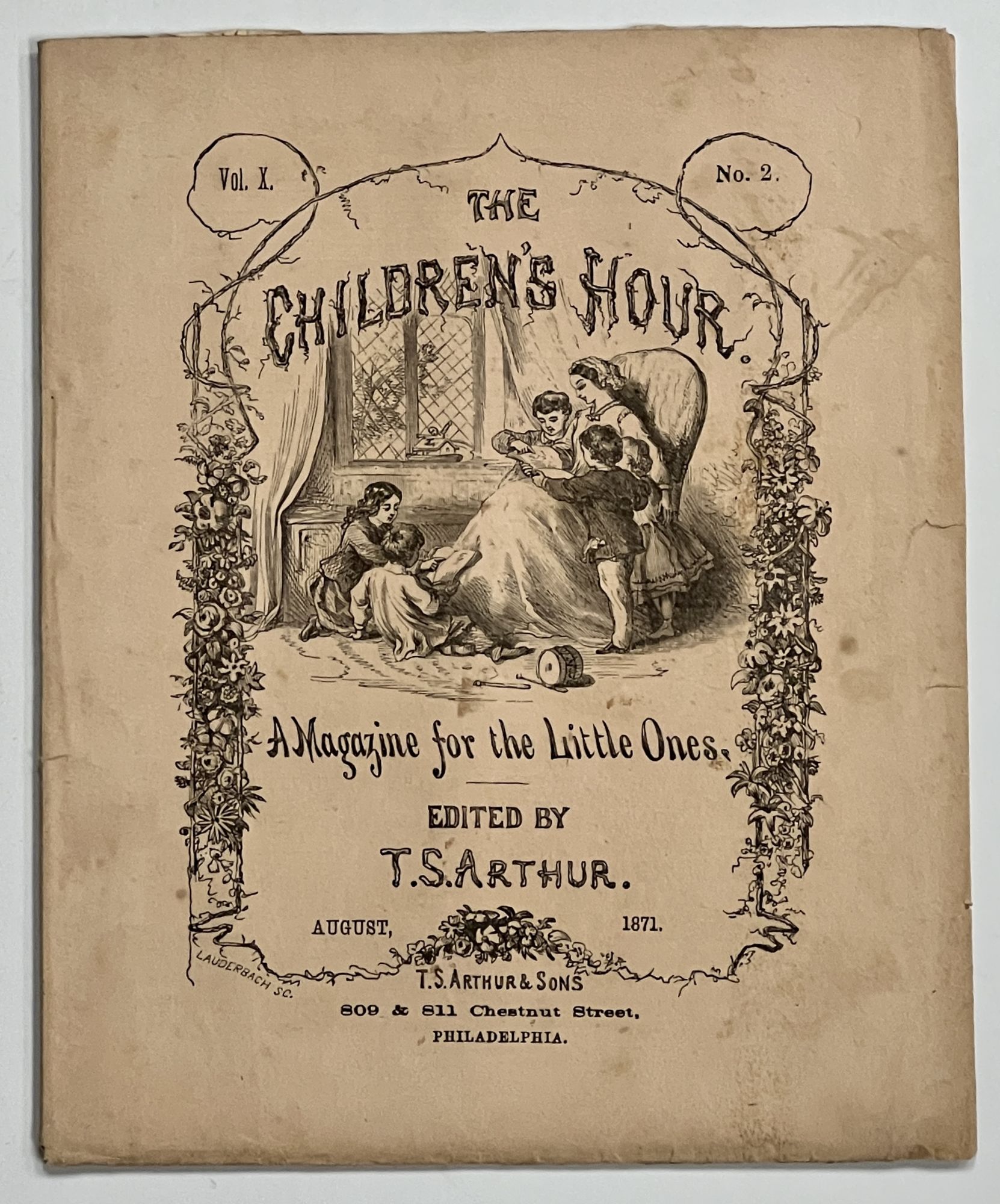 Arthur, T[imothy]. S[hay. 1809 - 1885]. - Editor - The CHILDREN'S HOUR. A Magazine for the Little Ones. August, 1871. Vol. X. No. 2