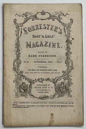 Item #35692.2 FORRESTER'S BOYS' & GIRLS' MAGAZINE. September, 1852. Vol. 10. No. 3. Mark -...