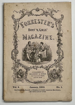 Item #35692 FORRESTER'S BOYS' & GIRLS' MAGAZINE. January, 1852. Vol. 9. No. 1. Mark - Forrester