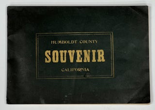 Item #35803 HUMBOLDT COUNTY SOUVENIR. Being a Frank, Fair and Accurate Exposition, Pictorially...