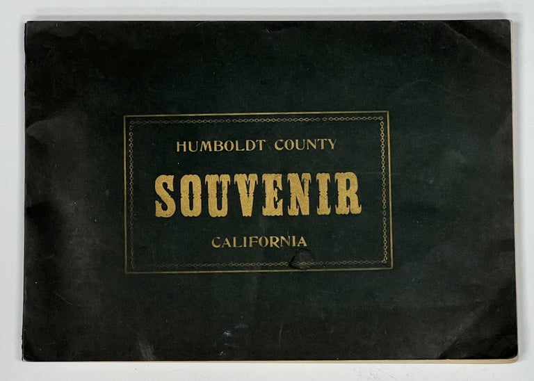 Item #35803 HUMBOLDT COUNTY SOUVENIR. Being a Frank, Fair and Accurate Exposition, Pictorially and Otherwise of the Resources, Industries and Possibilities of this Magnificent Section of California. Californiana.