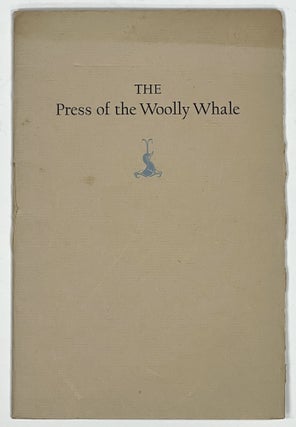 Item #35813 The PRESS Of The WOOLLY WHALE. An Exhibition. January, 1972. Exhibition Catalogue