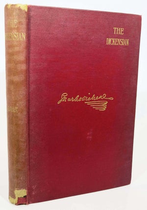 Item #3590.4 The DICKENSIAN. Volume I. Charles. 1812 - 1870 Dickens, B. W. - Matz