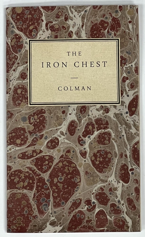 Item #35932 The IRON CHEST. A Play in Three Acts. With the Preface. George Colman, the Younger, 1762 - 1836.