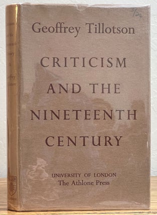 Item #3600 CRITICISM And The NINETEENTH CENTURY. Geoffrey Tillotson