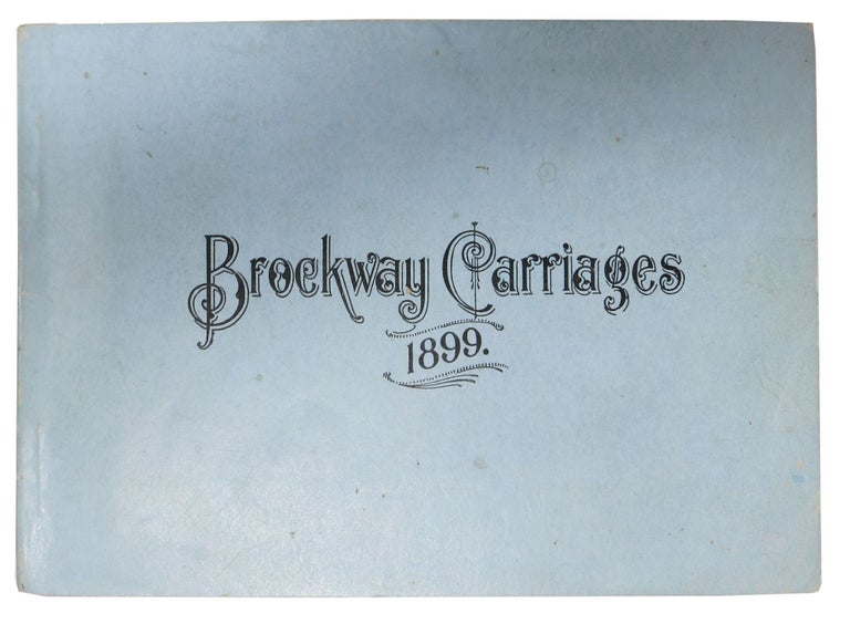Item #36006 WILLIAM N. BROCKWAY. WHOLESALE CARRIAGE BUILDER. 1899. Trade Catalogue.