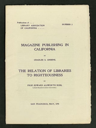 Item #36082 MAGAZINE PUBLISHING In CALFORNIA. The RELATION Of LIBRARIES To RIGHTEOUSNESS. ...