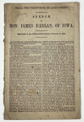 Item #36087 SPEECH Of HON. JAMES HARLAN Of, IOWA. Delivered in the United States Senate, Januray...