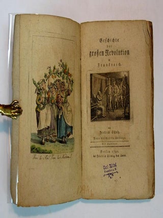 Item #36112 GESCHICHTE Der GROSSEN REVOLUTION In FRANKREICH. French Revolution, Fredrich Schulz