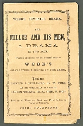 Item #36191 The MILLER And His MEN: A Drama, in Two Acts. Issac . Webb Pocock, William George -...