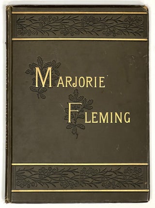 Item #36335 MARJORIE FLEMING. A Sketch Being the Paper Entitled Pet Marjorie. A Story of Child...