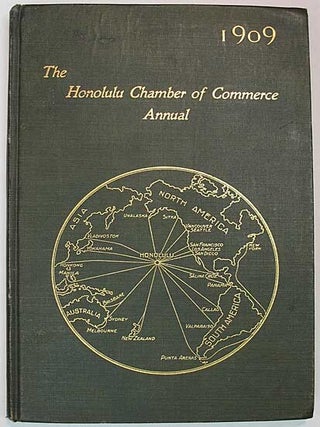 Item #36618 ANNUAL REPORT Of The HONOLULU CHAMBER Of COMMERCE For The Year Ending August 18th,...