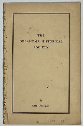Item #36762.1 The OKLAHOMA HISTORICAL SOCIETY. Grant Foreman