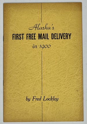 Item #36852 HISTORY Of The FIRST FREE DELIVERY SERVICE Of MAIL In ALASKA At NOME, ALASKA In 1900....